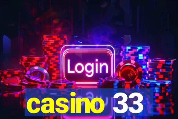 casino 33