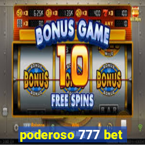 poderoso 777 bet