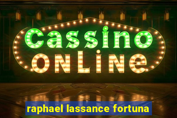 raphael lassance fortuna