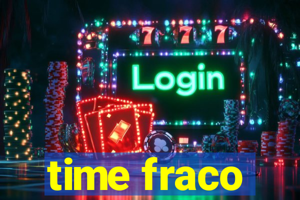 time fraco