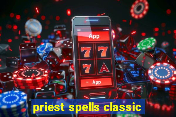 priest spells classic