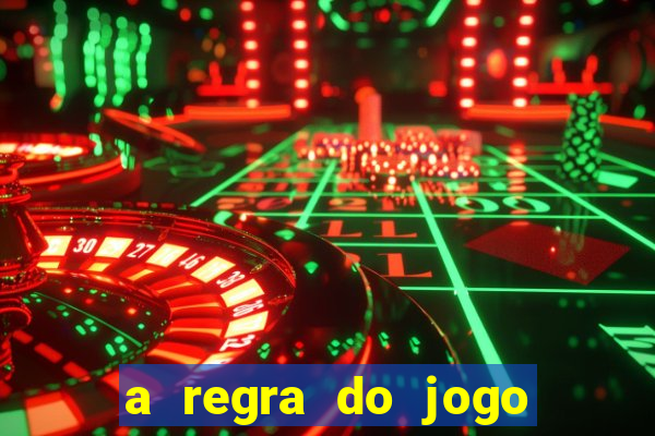 a regra do jogo globo play