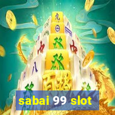 sabai 99 slot