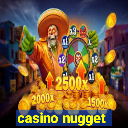 casino nugget