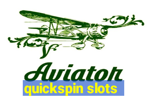 quickspin slots