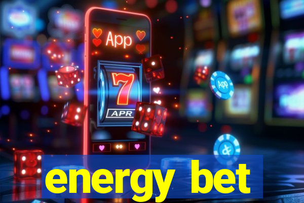 energy bet