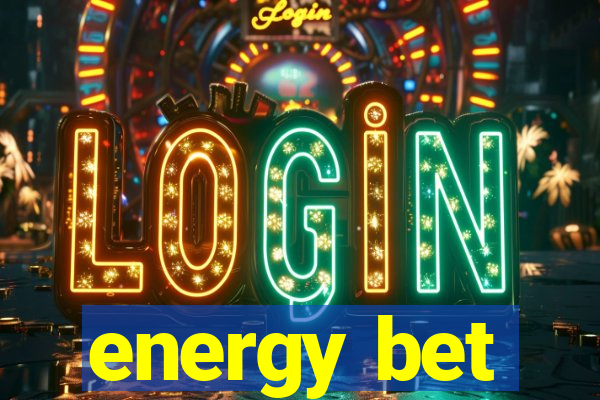 energy bet