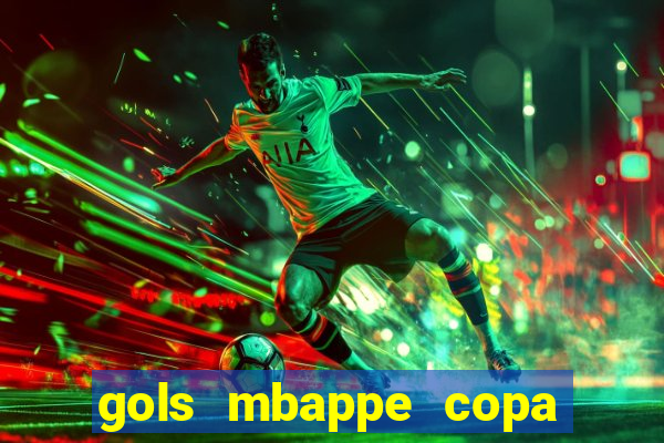 gols mbappe copa do mundo