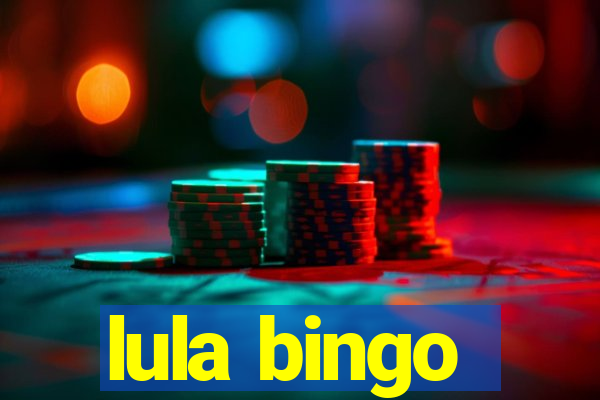 lula bingo