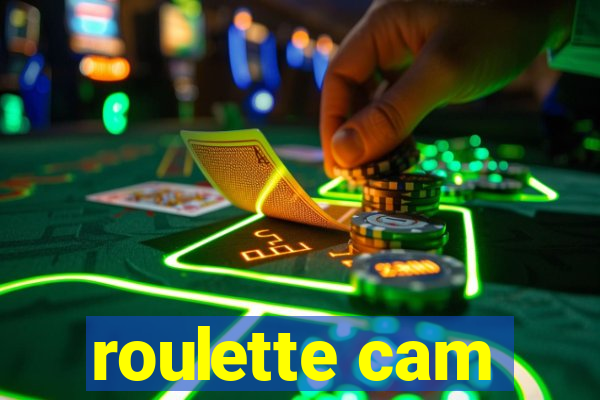 roulette cam