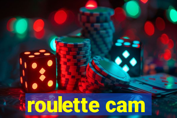 roulette cam