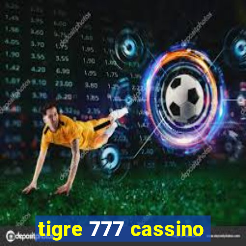 tigre 777 cassino