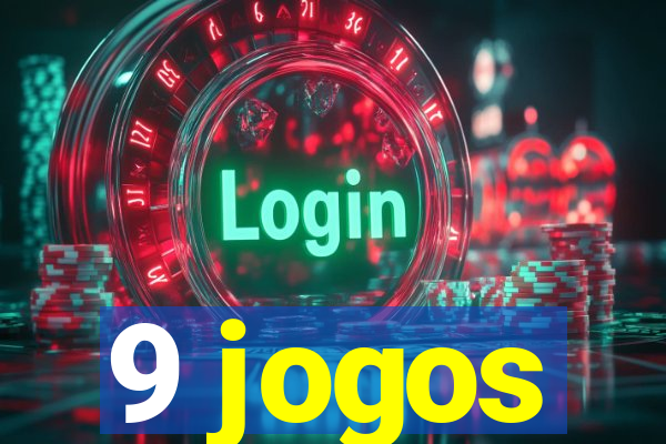 9 jogos