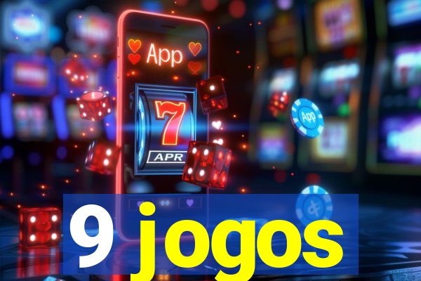 9 jogos