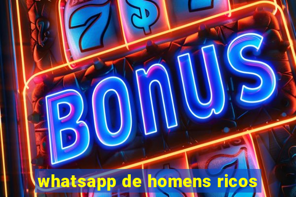 whatsapp de homens ricos