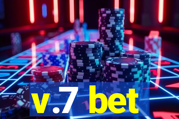 v.7 bet