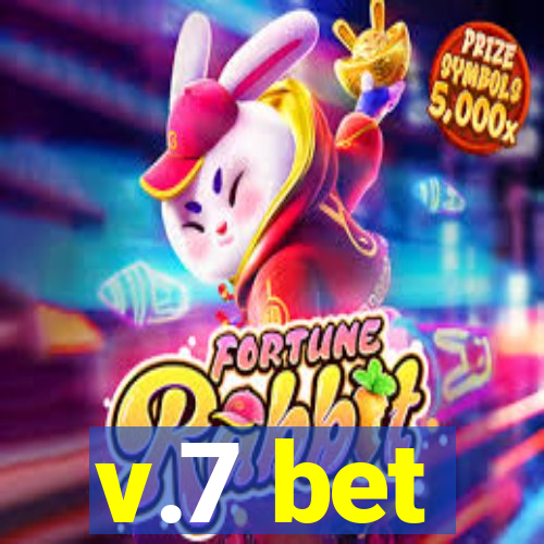 v.7 bet