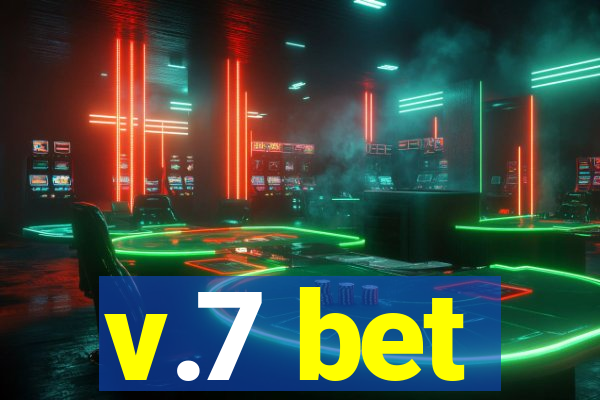 v.7 bet