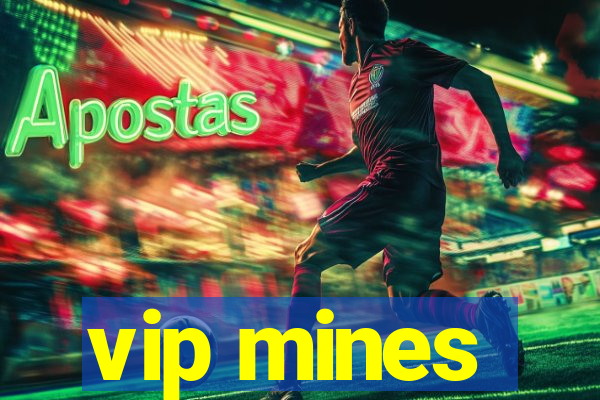 vip mines