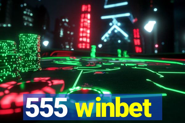 555 winbet