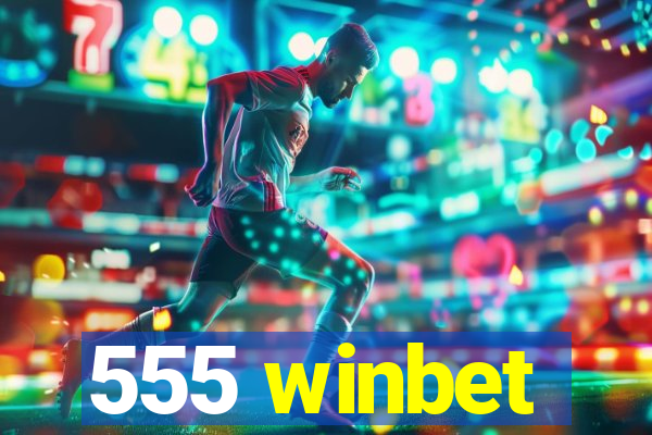 555 winbet