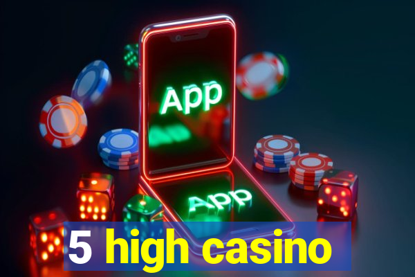 5 high casino