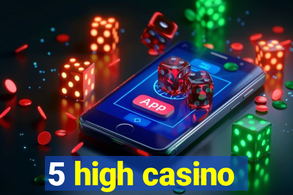 5 high casino