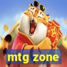 mtg zone