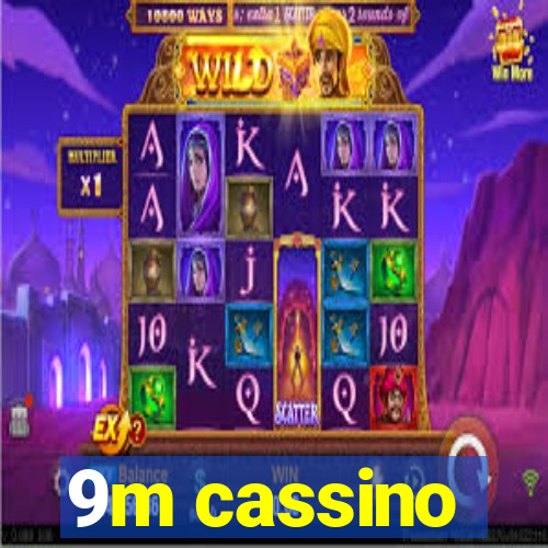 9m cassino