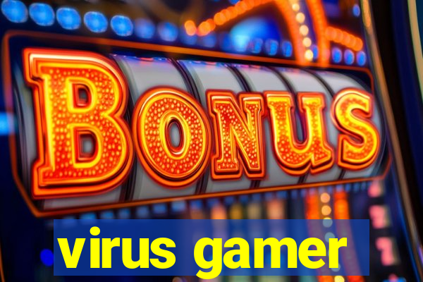 virus gamer