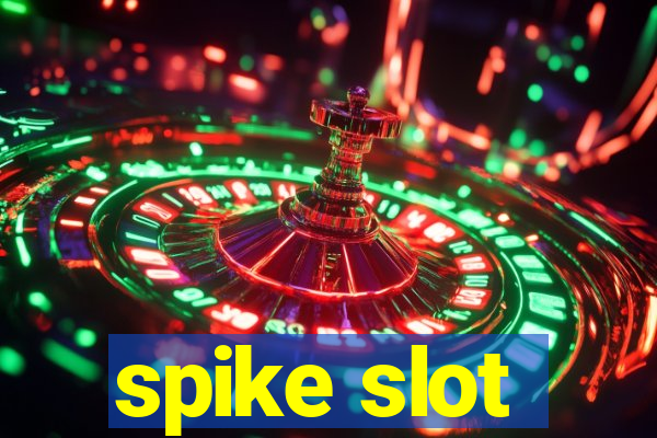 spike slot