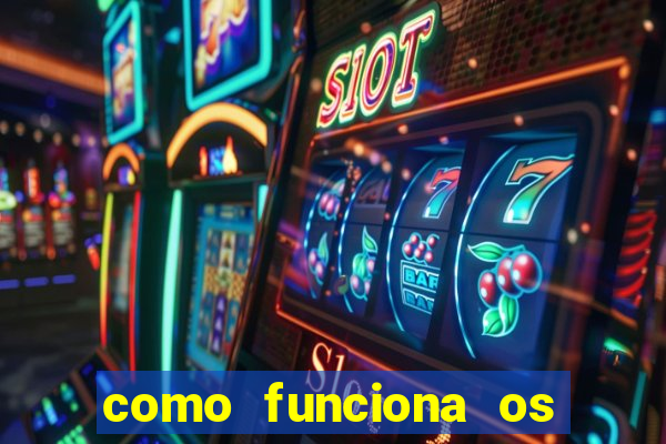 como funciona os jogos de aposta