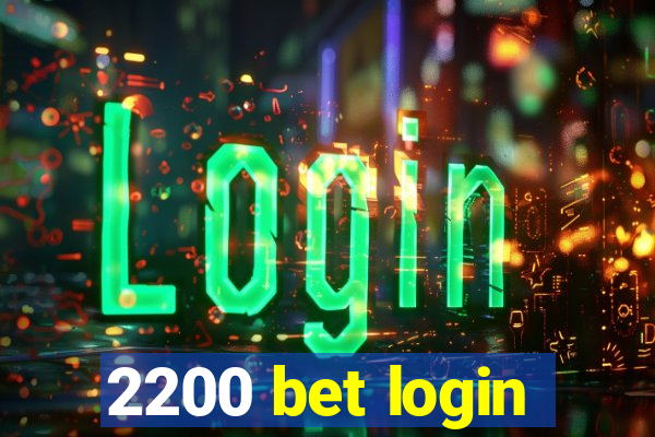 2200 bet login