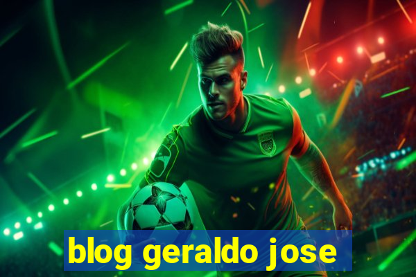 blog geraldo jose