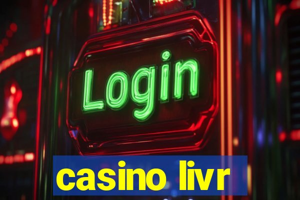 casino livr