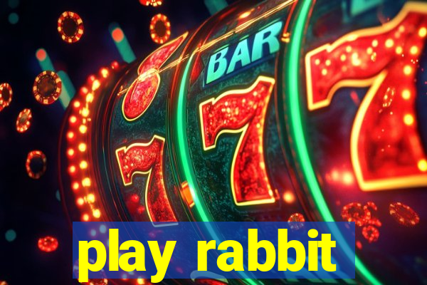 play rabbit