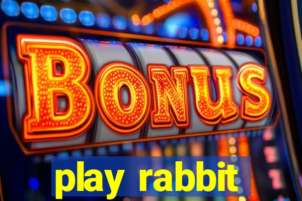 play rabbit