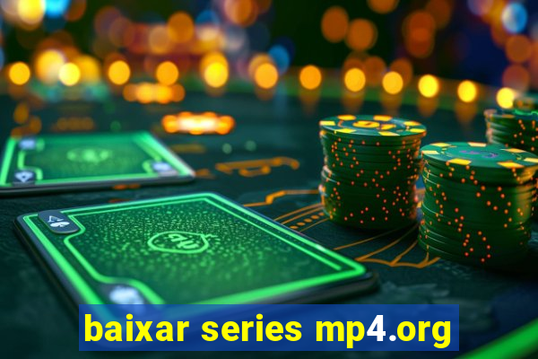 baixar series mp4.org