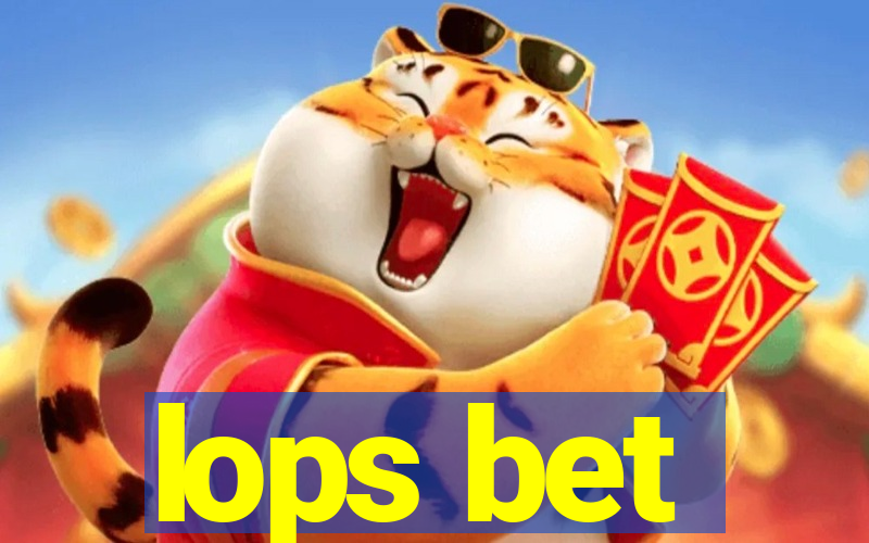 lops bet