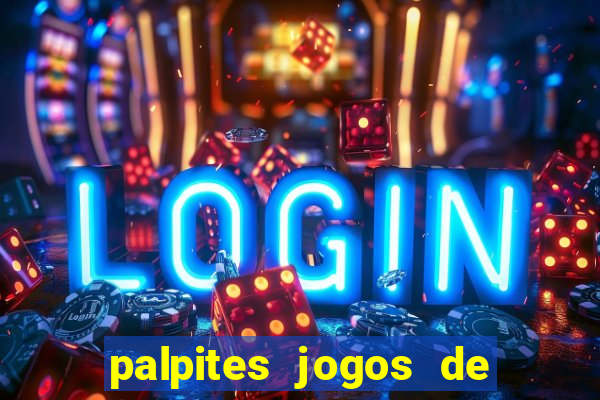 palpites jogos de hoje bet365