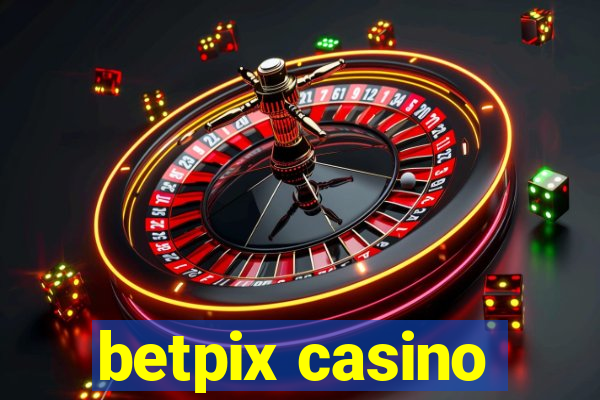 betpix casino