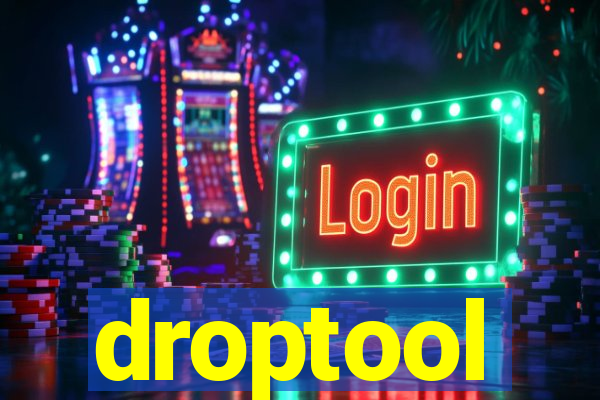 droptool