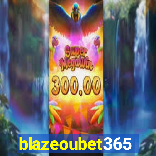 blazeoubet365