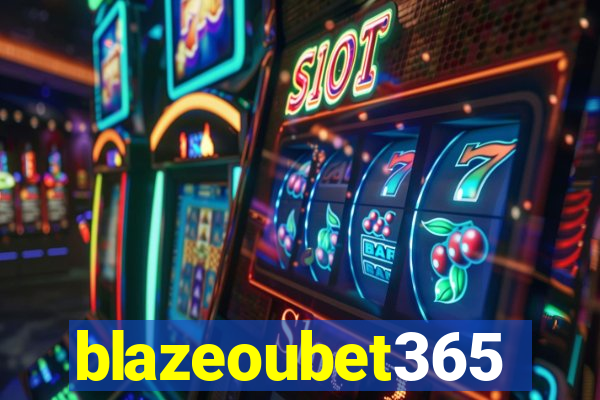 blazeoubet365