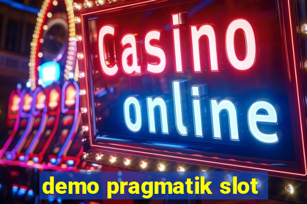 demo pragmatik slot