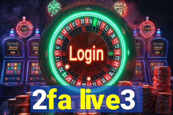 2fa live3