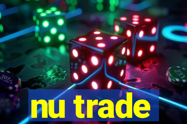 nu trade