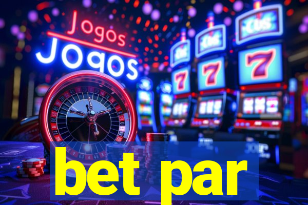 bet par