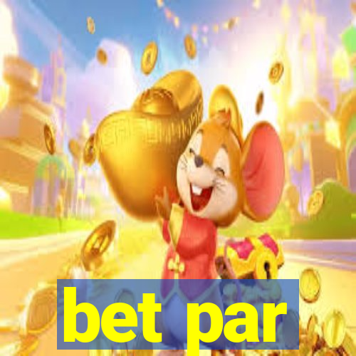 bet par