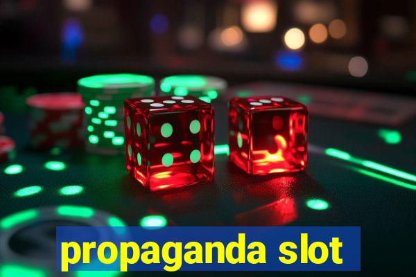 propaganda slot